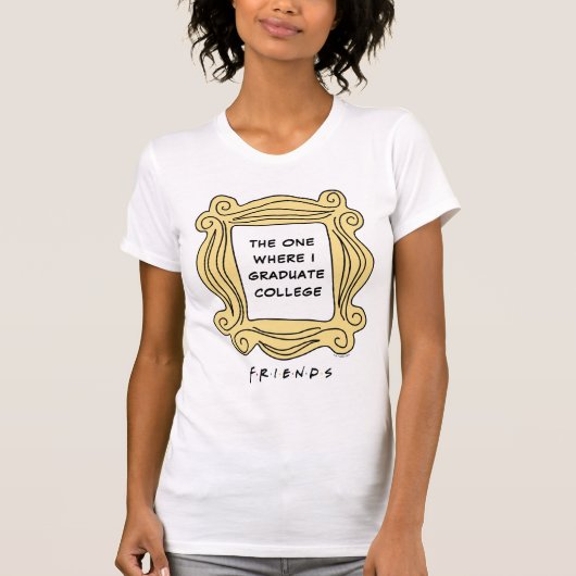 FRIENDS™ | The One waar ik afstudeer T-shirt (Voorkant)