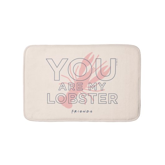 FRIENDS™ | U bent mijn lobster Badmat (Voorkant)