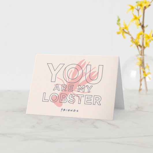 FRIENDS™ | U bent mijn lobster Kaart (Gele Bloem)