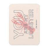 FRIENDS™ | U bent mijn lobster Magneet (Verticaal)