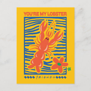 FRIENDS™   U bent mijn Lobster Vibrant Graphic Briefkaart