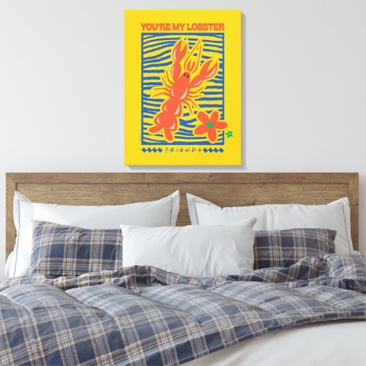 FRIENDS™ | U bent mijn Lobster Vibrant Graphic Canvas Afdruk (Insitu (Slaapkamer))