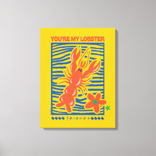 FRIENDS™   U bent mijn Lobster Vibrant Graphic Canvas Afdruk