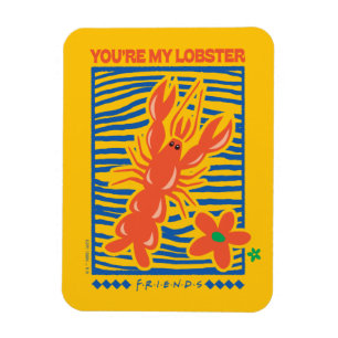 FRIENDS™   U bent mijn Lobster Vibrant Graphic Magneet