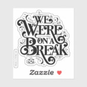 FRIENDS™ | We Waren Even Pauze Sticker (Vel)