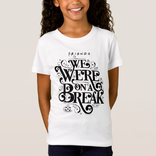 FRIENDS™ | We Waren Even Pauze T-shirt (Voorkant)