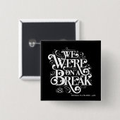 FRIENDS™ | We Waren Even Pauze Vierkante Button 5,1 Cm (Voorkant /achterkant)
