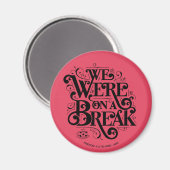 FRIENDS™ | We waren op een pauze Magneet (Voorkant / Achterkant)