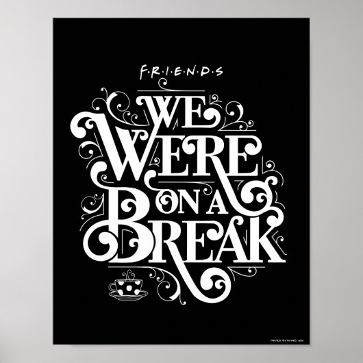 FRIENDS™ | We waren op een pauze Poster (Voorkant)