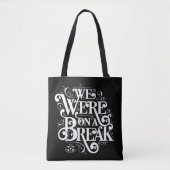 FRIENDS™ | We waren op een pauze Tote Bag (Voorkant)
