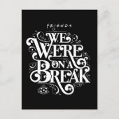 FRIENDS™ | We waren op een pauze Uitnodiging Briefkaart (Voorkant)