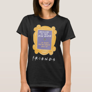 FRIENDS™   Welkom bij de prijsopgave voor de echte T-shirt