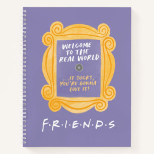 FRIENDS™ Welkom in de echte wereld citaat Notitieboek