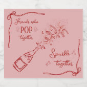 Friends Who Pop Together Sparkle Galentine  Sparkling Wijnetiket (Enkel label)