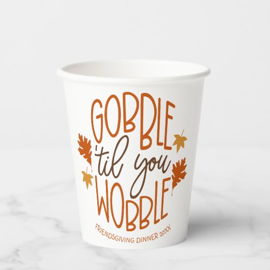 Friendsgiving Dinner Gobble Til You Wobble Papieren Bekers (Voorkant)