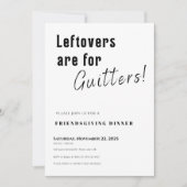 Friendsgiving Invitation • Leftovers Are for Quitt Kaart (Voorkant)