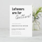 Friendsgiving Invitation • Leftovers Are for Quitt Kaart (Staand voorkant)