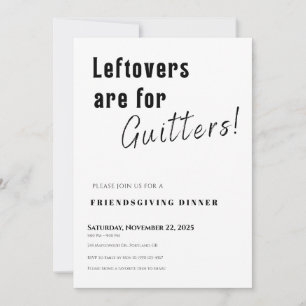 Friendsgiving Invitation • Leftovers Are for Quitt Kaart