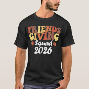 Friendsgiving Squad 2026 Thanksgiving Squad T-shirt
