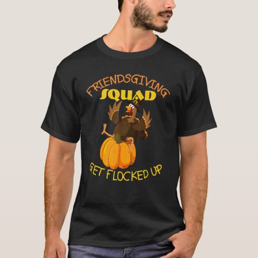 Friendsgiving Squad Deze Thanksgiving Dag Turkije T-shirt (Voorkant)