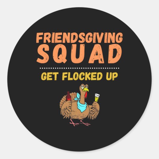 Friendsgiving Squad Get Flocked Up Friendsgiving Ronde Sticker (Voorkant)
