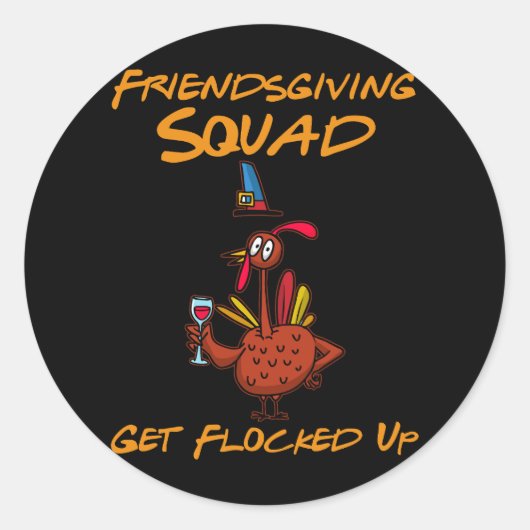Friendsgiving Squad Get Flocked Up Thanksgiving Fu Ronde Sticker (Voorkant)