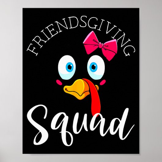 Friendsgiving Squad Happy Thanksgiving Turkey Day  Poster (Voorkant)