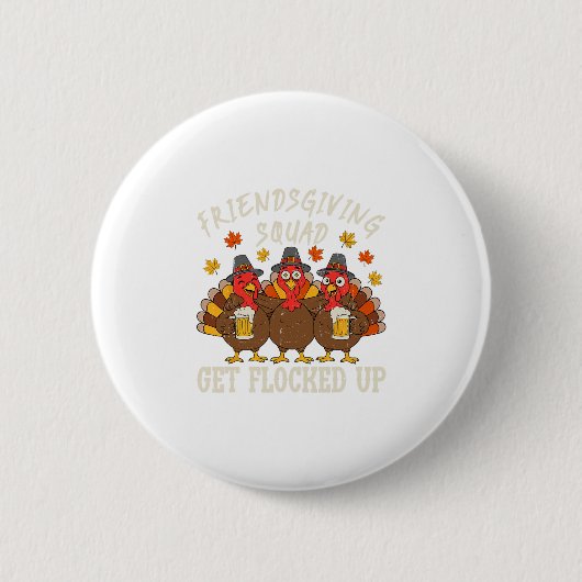 Friendsgiving Squad Turkey Thanksgiving Friends Dr Ronde Button 5,7 Cm (Voorkant)