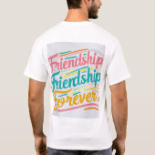 Friendship Forever T-Shirt Design (Zazzle) Rep you (Achterkant)