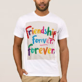 Friendship Forever T-Shirt Design (Zazzle) Rep you (Voorkant)