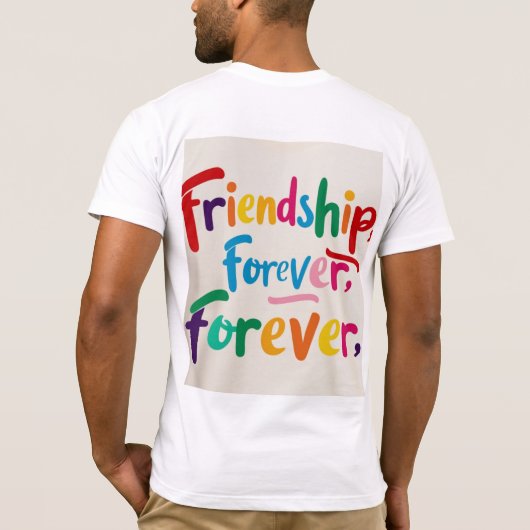 Friendship Forever T-Shirt Design (Zazzle) Rep you (Achterkant)