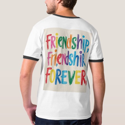 Friendship Forever T-Shirt Design (Zazzle) Rock Yo (Achterkant volledig)