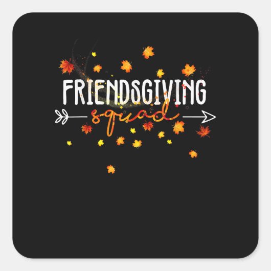Friendship Friendship Friendsgiving Squad Thanksgi Vierkante Sticker (Voorkant)