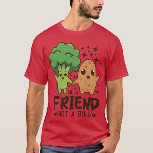 Friendship Quotes Be A Friend Not A Bully Cute fun T-shirt (Voorkant)