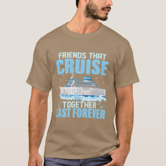 Friendshot CruiseTogether Last Forever Vakantie me T-shirt