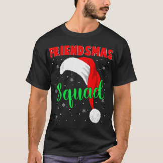 Friendsmas Squad Cool Santa Hat Matching Friends F T-shirt