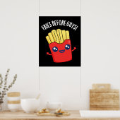 Fries Before Guys Funny Fries Pun Dark BG Poster (Keuken)