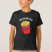 Fries Before Guys Funny Fries Pun Dark BG T-shirt (Voorkant)