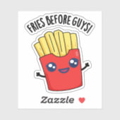 Fries Before Guys Funny Fries Pun  Sticker (Vel)