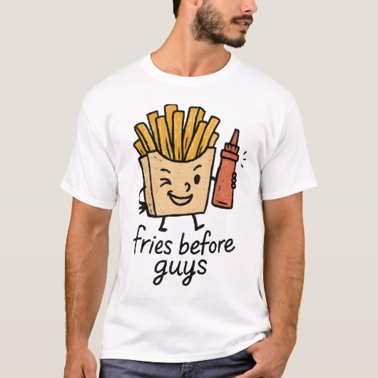Fries Before Guys T-shirt (Voorkant)