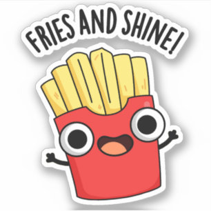 Fries en Shine Grappige Voedsel Puns Sticker