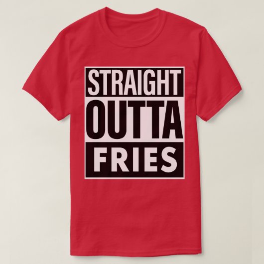 Fries Naam Straight Outta Fries T-shirt (Design voorkant)
