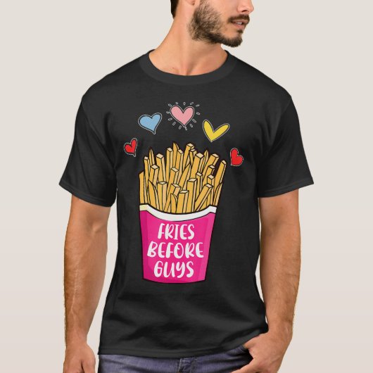 Fries Voor Jongens Humor Tiener Meisjes Valentijn T-shirt (Voorkant)