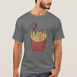 Fries voor jongens Teenage Girls Dating Valentijn T-shirt
