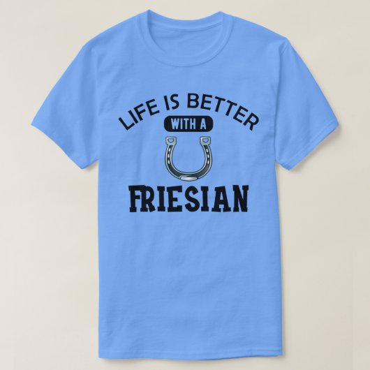 Friesian Horse Life is beter met een friesian T-shirt (Design voorkant)