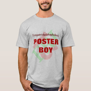 Friggatriskaidekaphobia's Poster Boy T-shirt