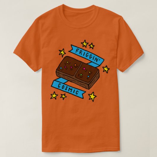 Friggin Cosmic Brownie T-shirt (Design voorkant)