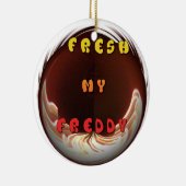 Fris mijn Freddy Art Print Keramisch Ornament (Rechts)