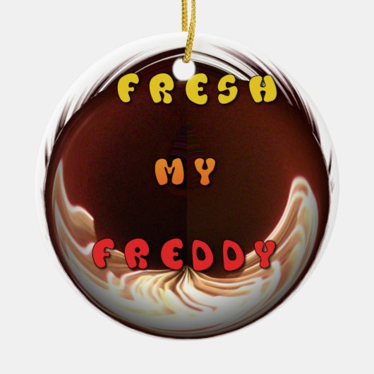Fris mijn Freddy Art Print Keramisch Ornament (Voorkant)
