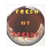 Fris mijn Freddy Art Print Notitieblok (Voorkant)